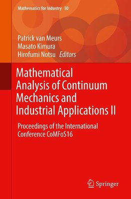 Mathematical Analysis of Continuum Mechanics and Industrial Applications II