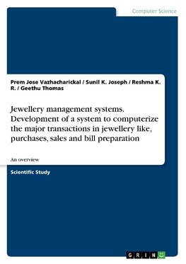 Jewellery management systems. Development of a system to computerize the major transactions in jewellery like, purchases, sales and bill preparation