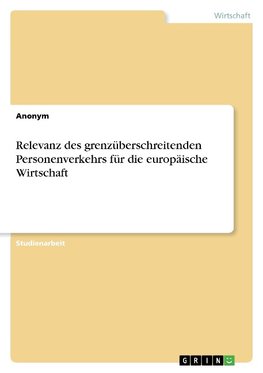 Relevanz des grenzüberschreitenden Personenverkehrs für die europäische Wirtschaft