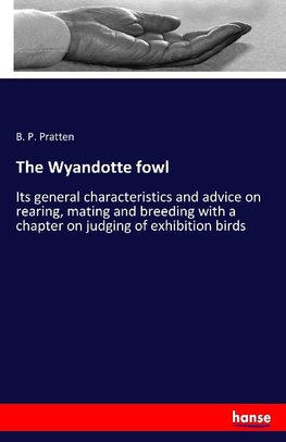 The Wyandotte fowl