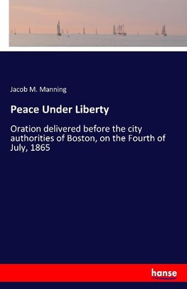 Peace Under Liberty