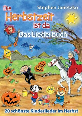 Die Herbstzeit ist da - 20 schönste Kinderlieder im Herbst