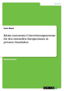 Kleine (autonome) Unterstützungssysteme für den rationellen Energieeinsatz in privaten Haushalten