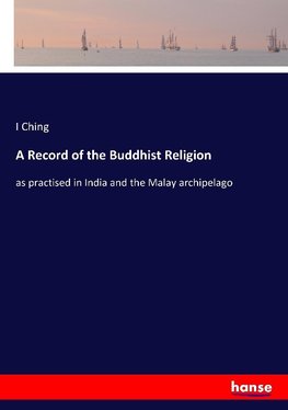 A Record of the Buddhist Religion