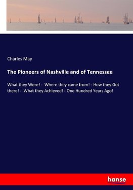 The Pioneers of Nashville and of Tennessee