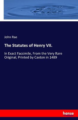 The Statutes of Henry VII.