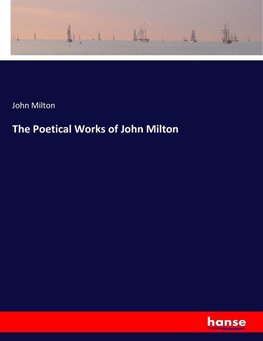 The Poetical Works of John Milton