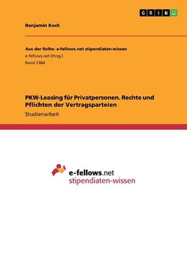 PKW-Leasing für Privatpersonen. Rechte und Pflichten der Vertragsparteien