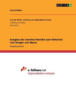 Exegese der zweiten Homilie zum Hohelied von Gregor von Nyssa