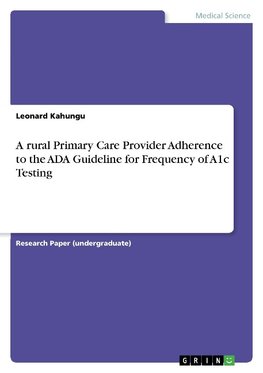 A rural Primary Care Provider Adherence to the ADA Guideline for Frequency of A1c Testing