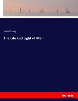 The Life and Light of Men