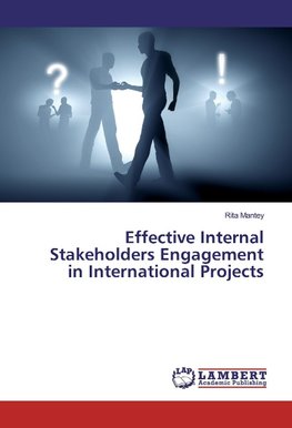 Effective Internal Stakeholders Engagement in International Projects