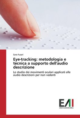 Eye-tracking: metodologia e tecnica a supporto dell'audio descrizione