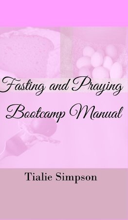 Fasting and Praying Bootcamp