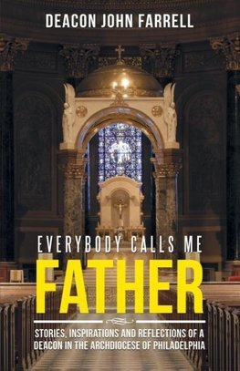 Everybody Calls Me Father