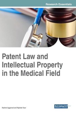 Patent Law and Intellectual Property in the Medical Field