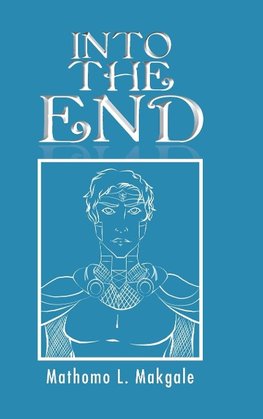 INTO THE END