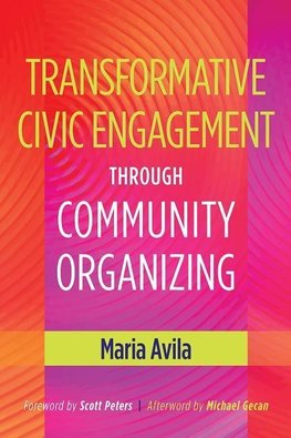 Avila, M:  Transformative Civic Engagement Through Community