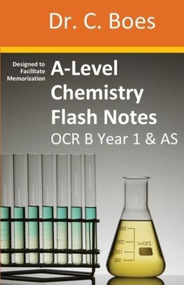 A-Level Chemistry Flash Notes OCR B Year 1 & AS