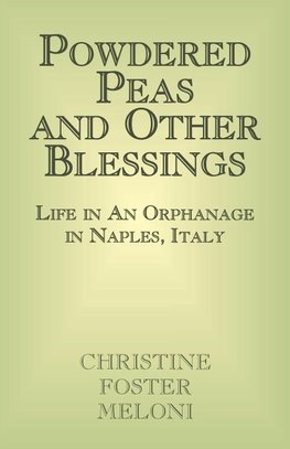 Powdered Peas and Other Blessings