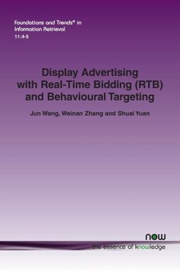 Display Advertising with Real-Time Bidding (RTB) and Behavioural Targeting