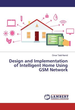 Design and Implementation of Intelligent Home Using GSM Network