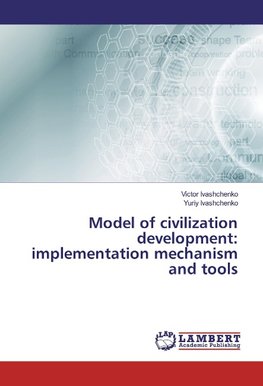 Model of civilization development: implementation mechanism and tools