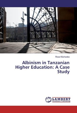 Albinism in Tanzanian Higher Education: A Case Study