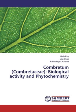 Combretum (Combretaceae): Biological activity and Phytochemistry