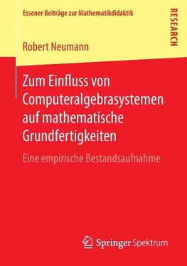 Zum Einfluss von Computeralgebrasystemen auf mathematische Grundfertigkeiten