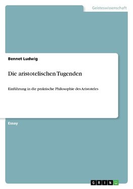 Die aristotelischen Tugenden