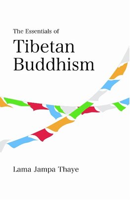 The Essentials of Tibetan Buddhism