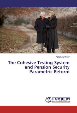 The Cohesive Testing System and Pension Security Parametric Reform