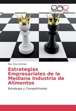 Estrategias Empresariales de la Mediana Industria de Alimentos