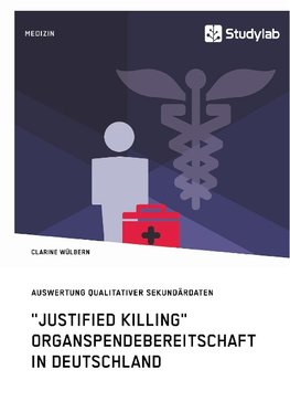 "Justified Killing". Organspendebereitschaft in Deutschland