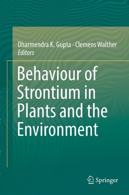 Behaviour of Strontium in Plants and the Environment