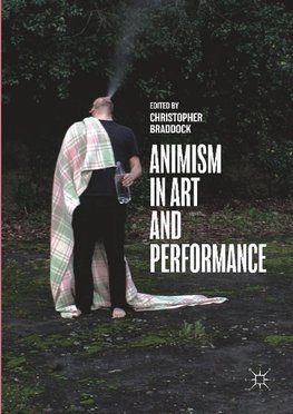 Animism in Art and Performance