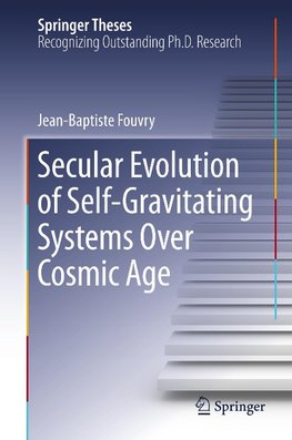 Secular Evolution Of Self-Gravitating Systems Over Cosmic Age