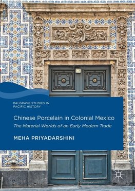 Chinese Porcelain in Colonial Mexico