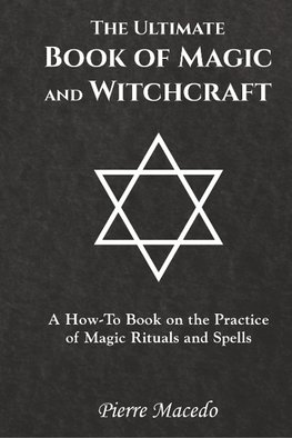 The Ultimate Book of Magic and Witchcraft