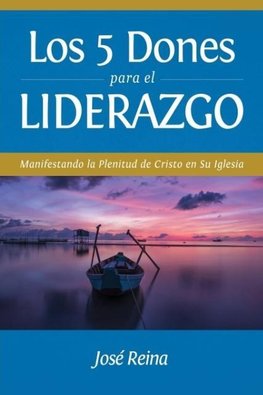 Los 5 Dones Para el Liderazgo