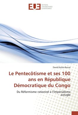 Le Pentecôtisme et ses 100 ans en République Démocratique du Congo