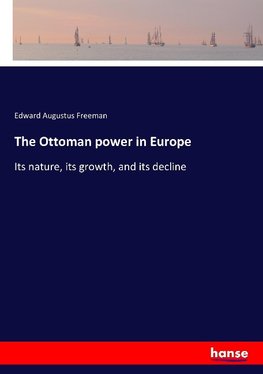 The Ottoman power in Europe