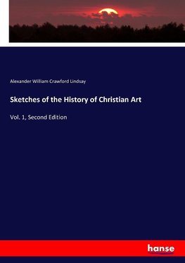 Sketches of the History of Christian Art