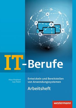 IT-Berufe: Entwickeln und Bereitstellen von Anwendungssystemen: Arbeitsheft