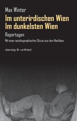 Im dunkelsten Wien / Im unterirdischen Wien