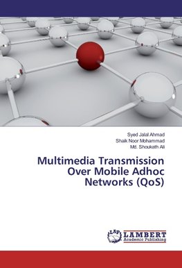 Multimedia Transmission Over Mobile Adhoc Networks (QoS)