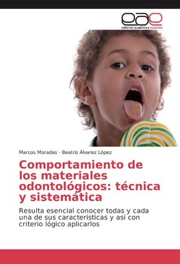 Comportamiento de los materiales odontológicos: técnica y sistemática