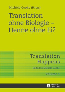 Translation ohne Biologie - Henne ohne Ei?