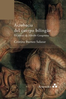 Acrobacia del cuerpo bilingüe. La poesía de Alfredo Gangotena